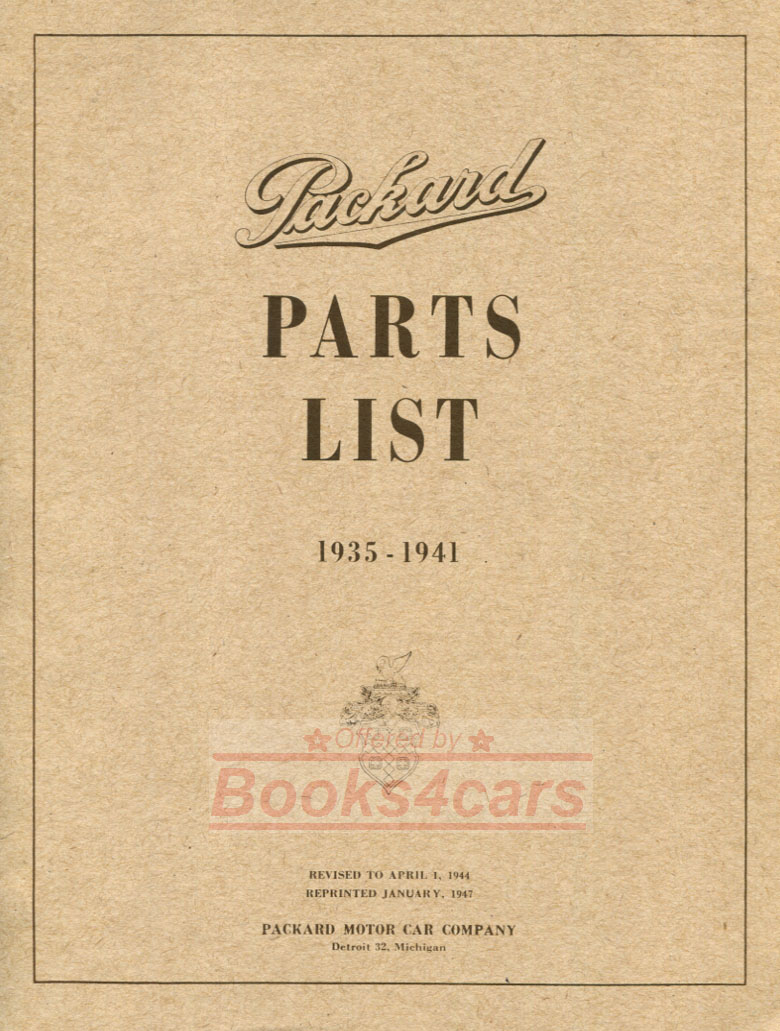 35-41 Parts Manual for 110 115 120 160 180 and 39-41 Super Eight by Packard: Parts and Illustrations catalogue Does not include V-12 41 Clipper, or '35-'37 Super 8.