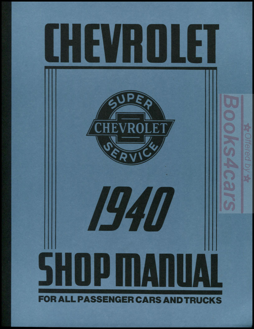 40 Shop manual by Chevrolet for Chevy cars and trucks, 282 pages