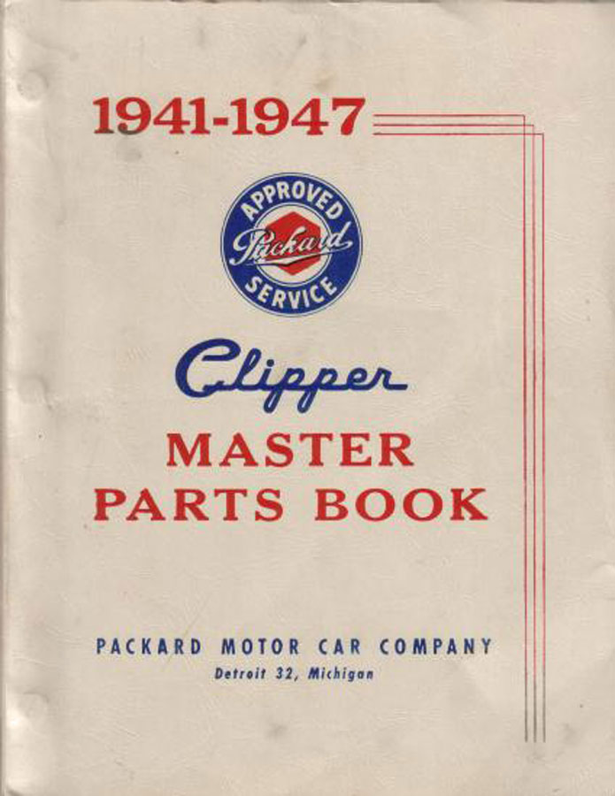41-47 Clipper Parts & Illustration Manual 360 pages by Packard