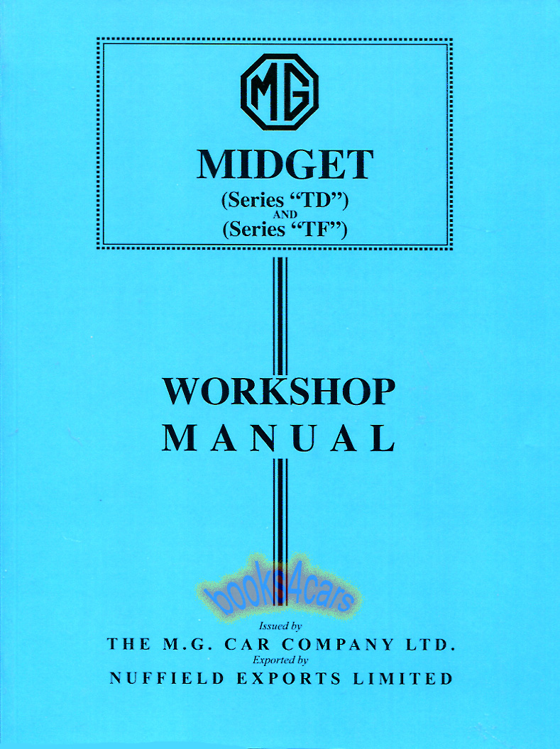 49-55 TD & TF 1250 1500 Official Workshop service repair Manual by MG 240 pgs.