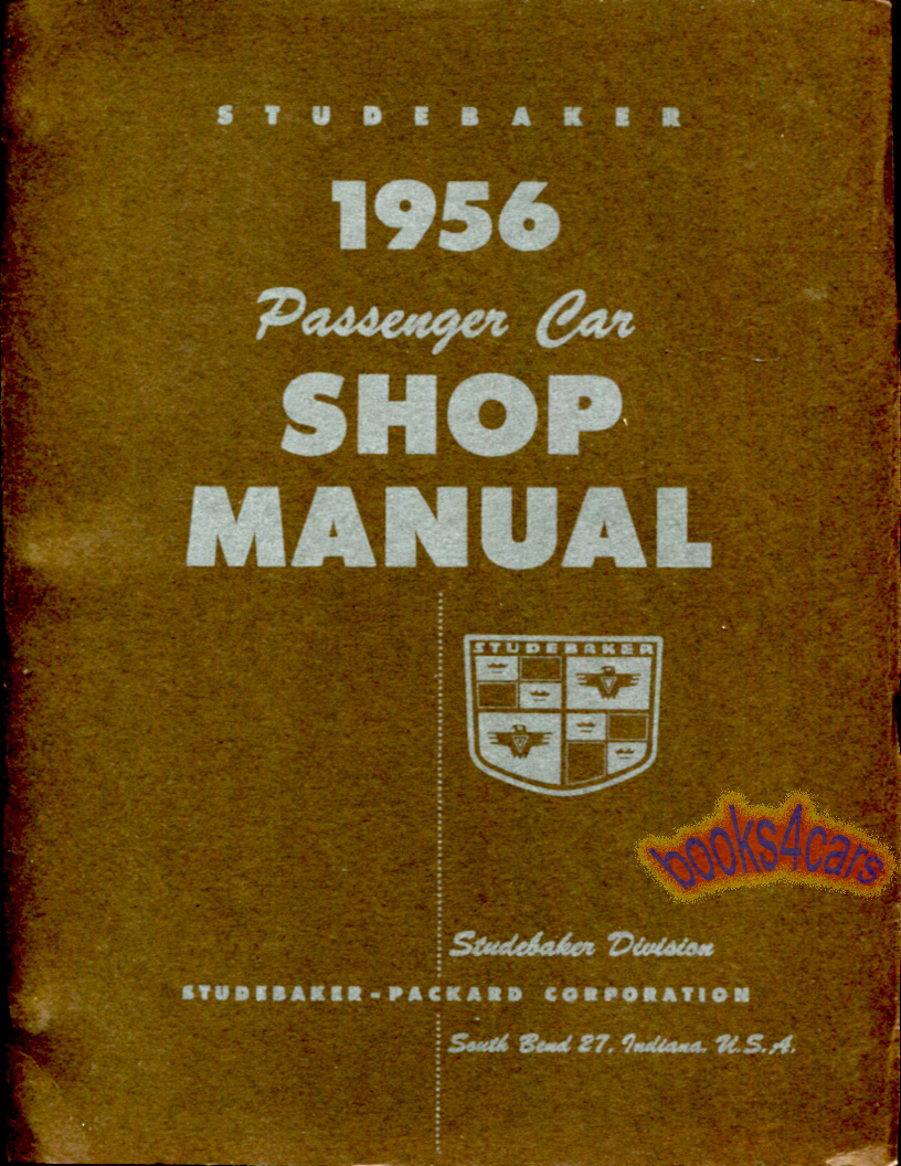 56-57 Shop service repair manual for all car models 680pgs (includes 1957 supplement) by Studebaker also applies to 1956-1958 Packard