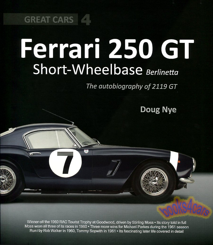 Ferrari 250GT SWB Autobiogrpahy of #2119GT by Nye 320 pages hardcover