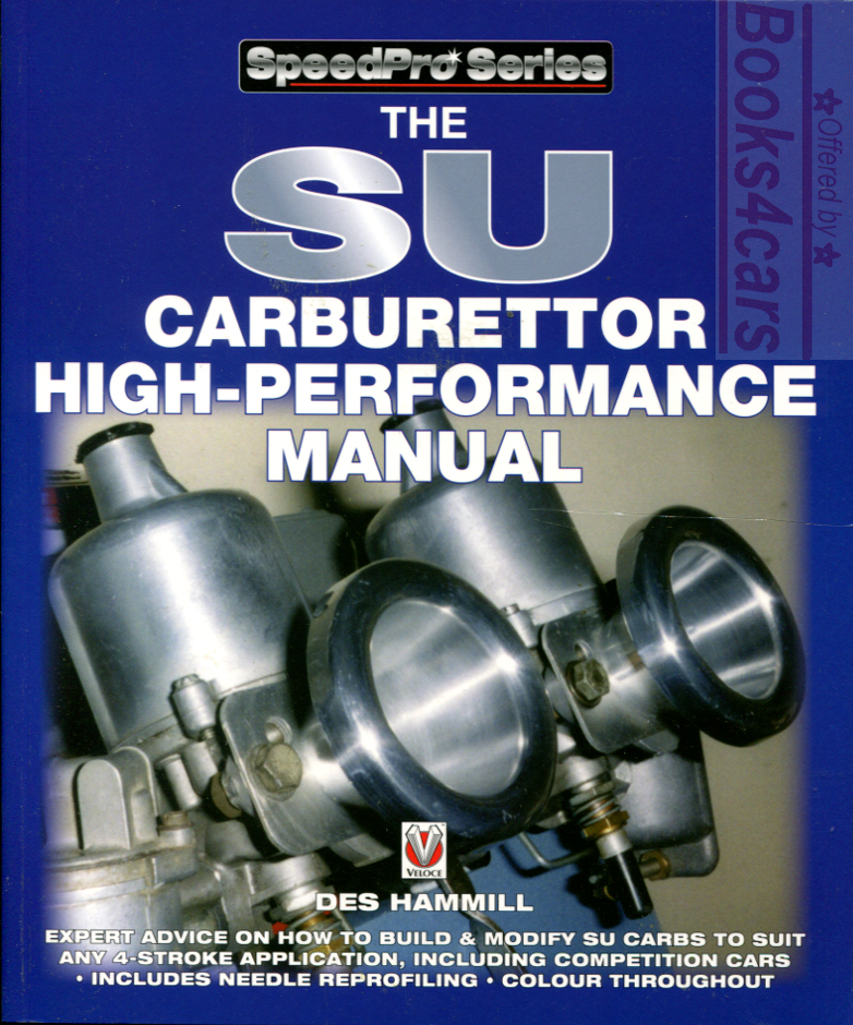 SU Carburettor High Performance Manual by Des Hammill 96 pages how to set up tune & modify for maximum performance many color photos