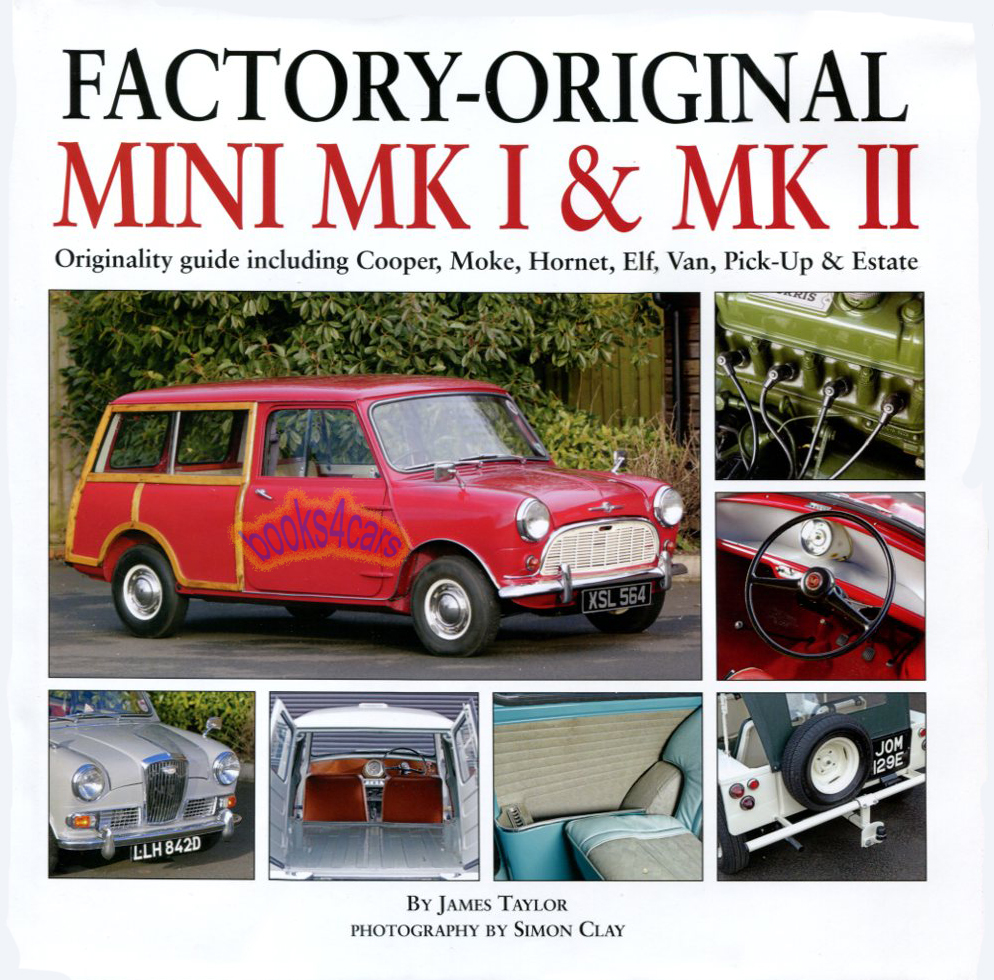 59-70 Factory Original Mini Mk 1&2 Restorer's originality guide for Mini, Cooper, & Cooper S: 120 page guide to originality by John Parnell