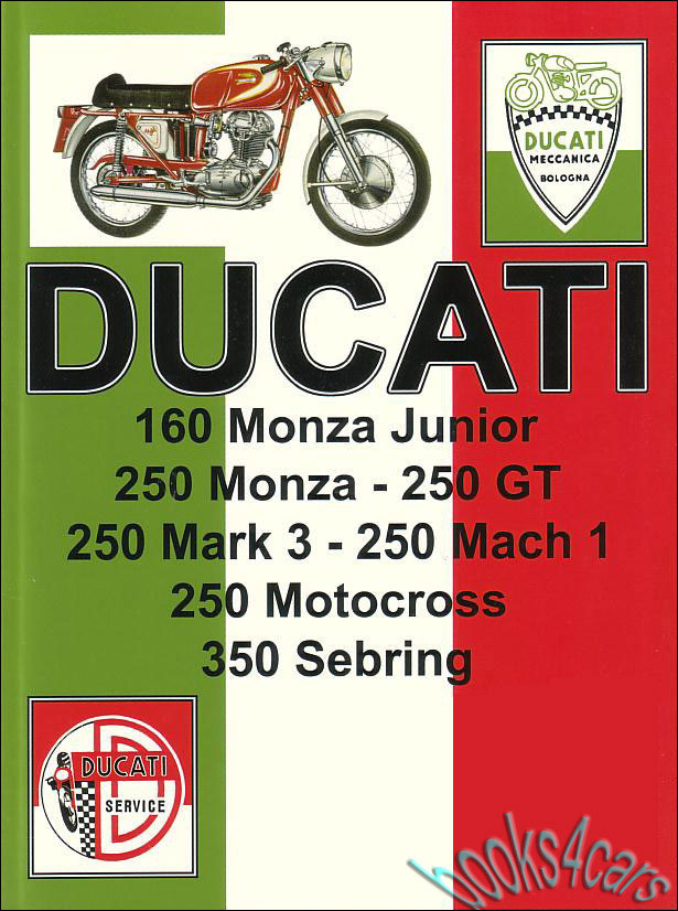 63-67 Shop Service Repair Manual for Overhead Camshaft Ducati Single cylinder Motorcycles by Ducati & Clymer 160 Monza Junior 250 Monza 250 GT Mark 3 Mach 1 Motocross 350 Sebring