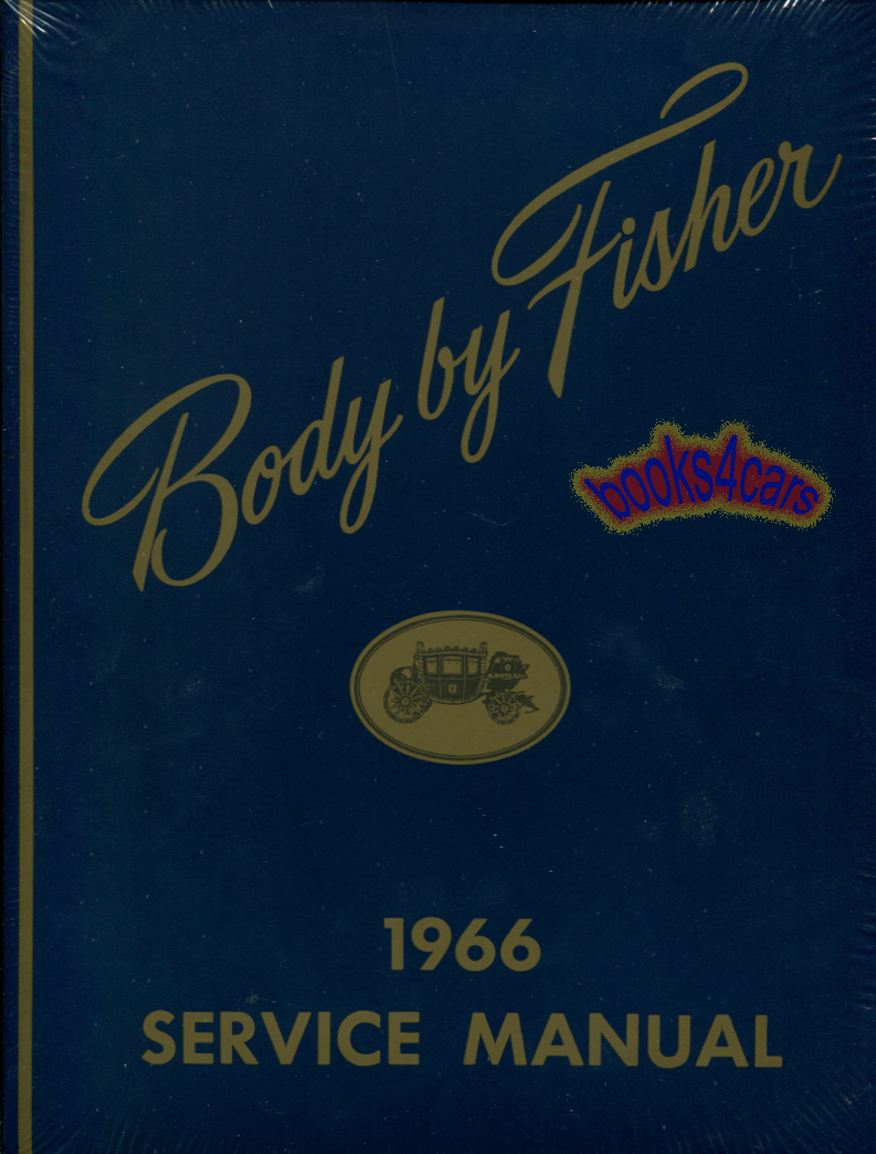 66 Fisher Body shop service repair manual by GM for all Cadillac Buick Oldsmobile Pontiac Chevrolet steel bodied cars 516 pages