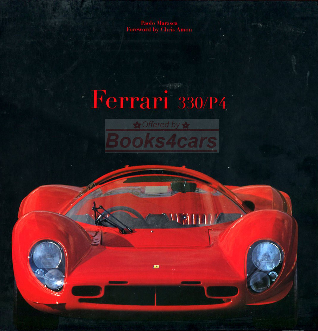 330P4 by P. Marasca 128 hardcover pages in slipcase about the Ferrari 330 P4 Endurance racer