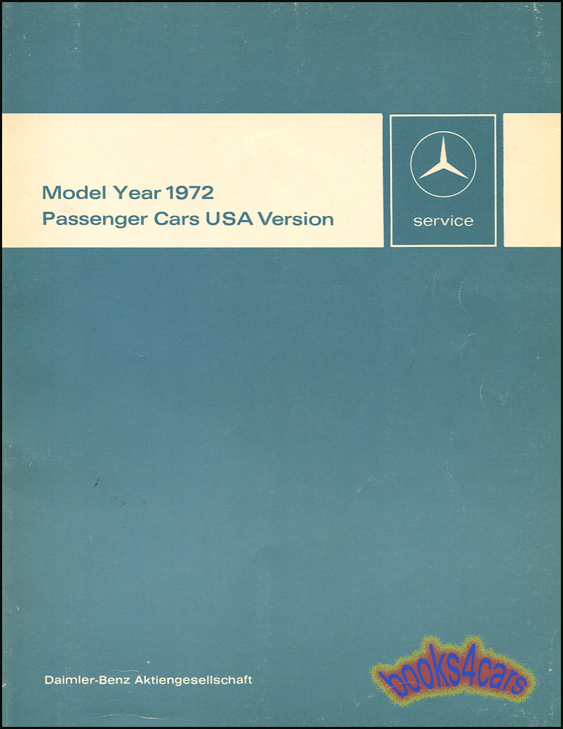 72 Tech Intro Manual by Mercedes for models 220, 250 250 C 280 SE 600 280 SEL 300 SEL.