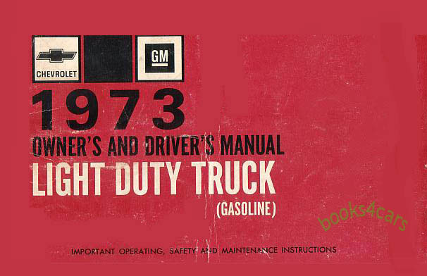 73 owners manual by Chevrolet for all light duty trucks C10 20 30 pickup Blazer Suburban Step Van Motorhome