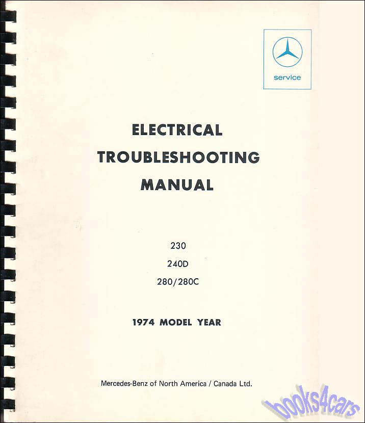 74 Electrical Troubleshooting Manual by Mercedes for 280 280C 230 240D - PLEASE SPECIFY WHICH MODEL YOU HAVE WHEN ORDERING