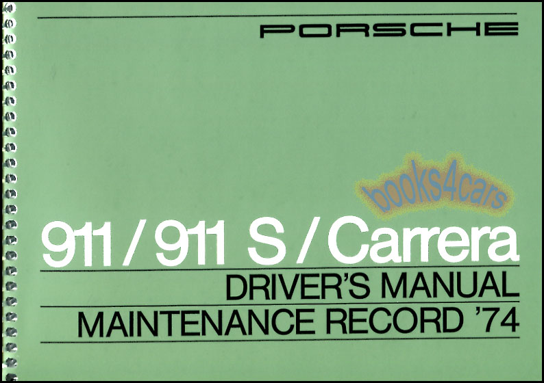 74 911 owners manual by Porsche including 911S & Carrera
