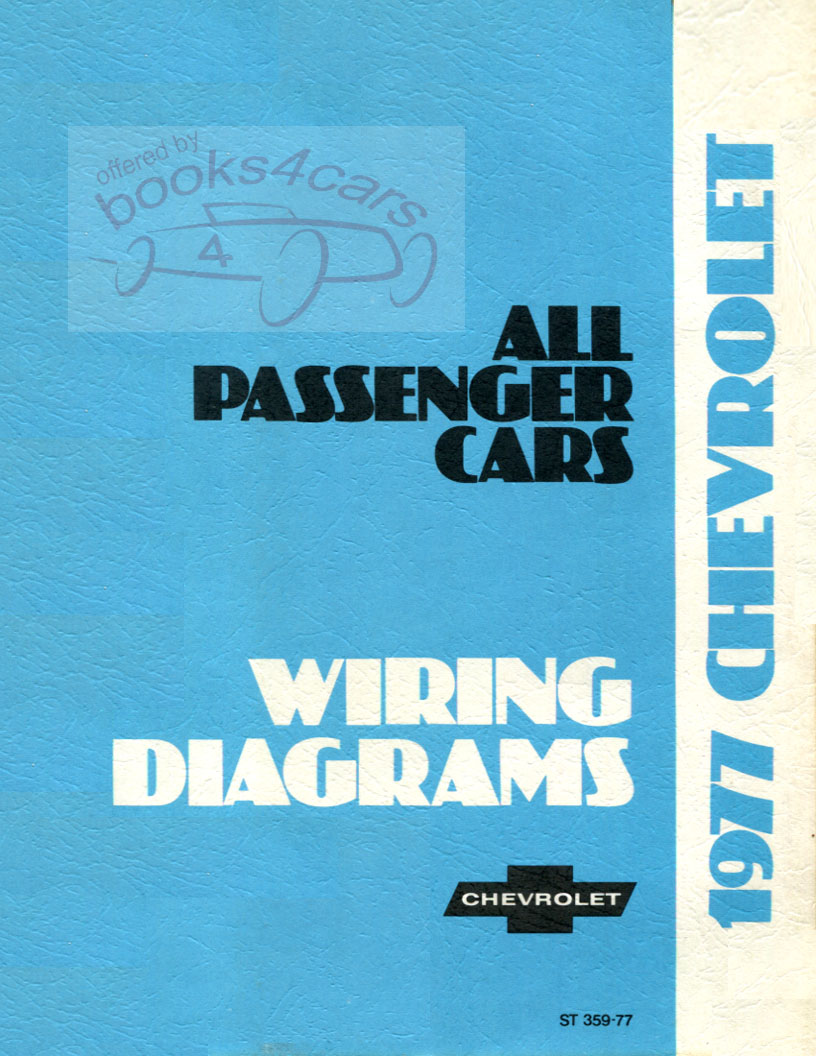 77 Wiring Diagrams Manual by Chevrolet for all 1977 Chevy models including Corvette, Camaro, Chevelle, Malibu, Nova, Concours, Impala, Caprice, and more...