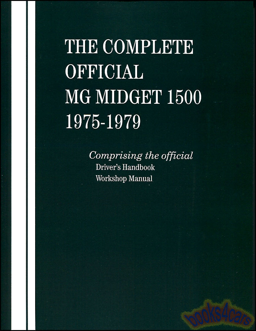 75-79 The Complete Official MG Midget 1500 Workshop manual by Robert Bentley 373 pages