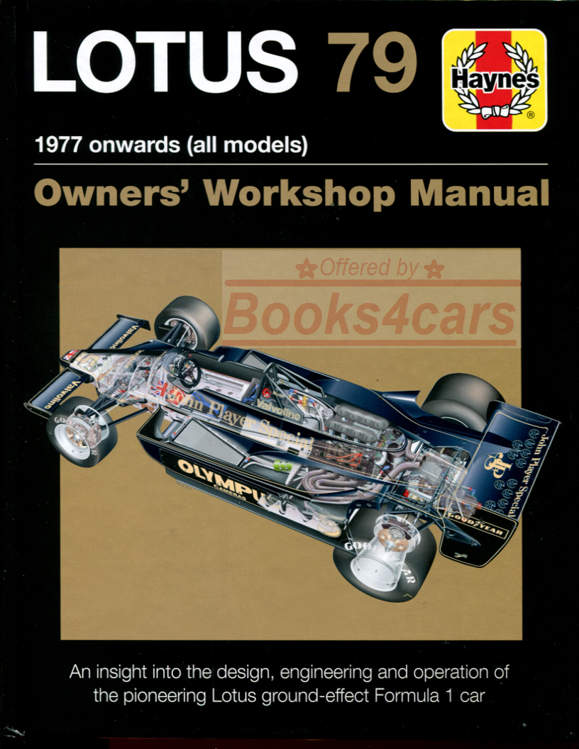 77-79 Lotus 79 by Haynes insight into Owning Racing & Maintaining by A. Cotton in 156 pages over 300 photos