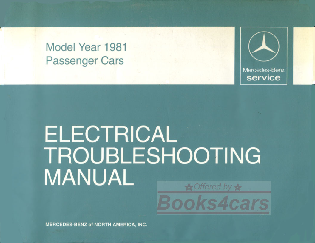 81 electrical troubleshooting Shop Manual by Mercedes 328 pgs for all 1981 models including 380SL 380SEL 380SE 300D 300 380 D SE SEL SL 123 107 126 and more...