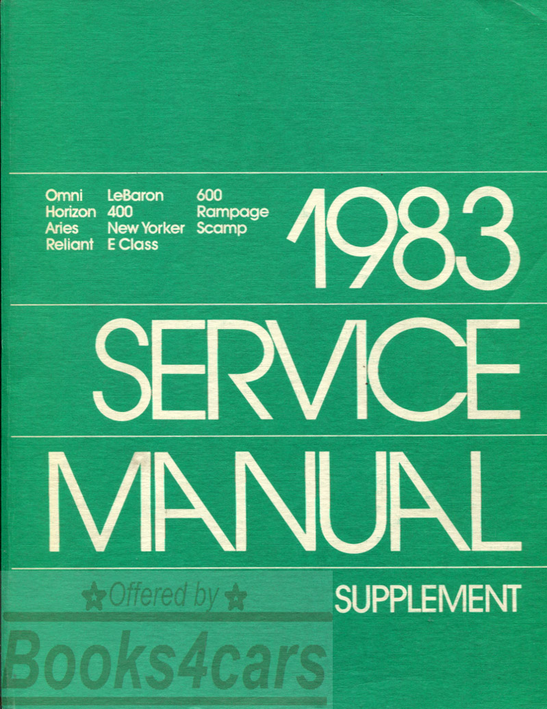 83 Front Wheel Drive car shop Service repair Manual Supplement Omni Horizon Aries Reliant Lebaron 400 New Yorker E Class 600 Rampage Scamp by Chrysler Plymouth Dodge