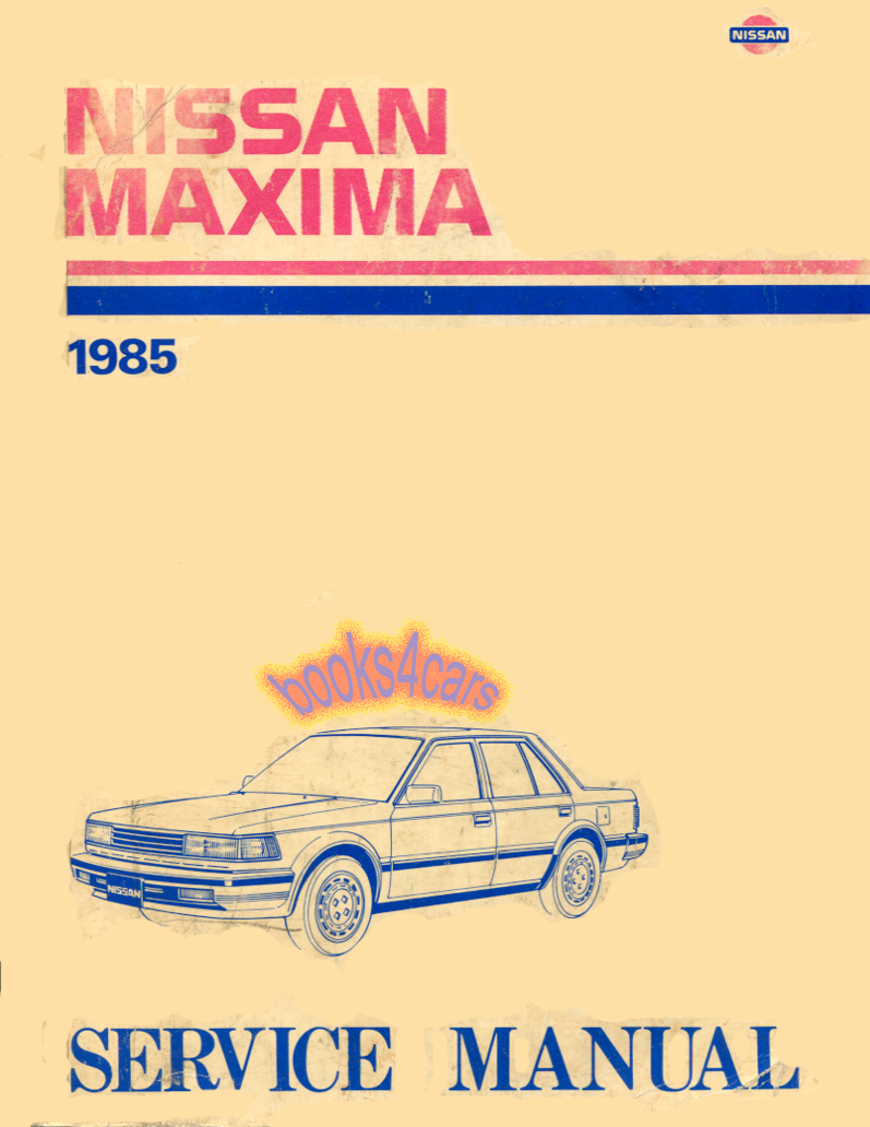 85 Maxima Shop Service Repair Manual by Nissan