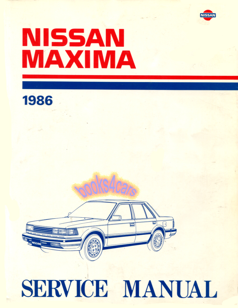 1986 Maxima Shop Service Repair Manual by Nissan
