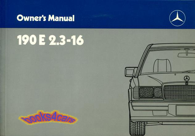 86 190E 2.3-16 Owners Manual by Mercedes