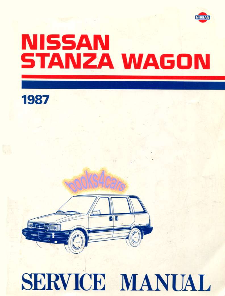 87 Stanza Wagon Shop Service Repair Manual by Nissan