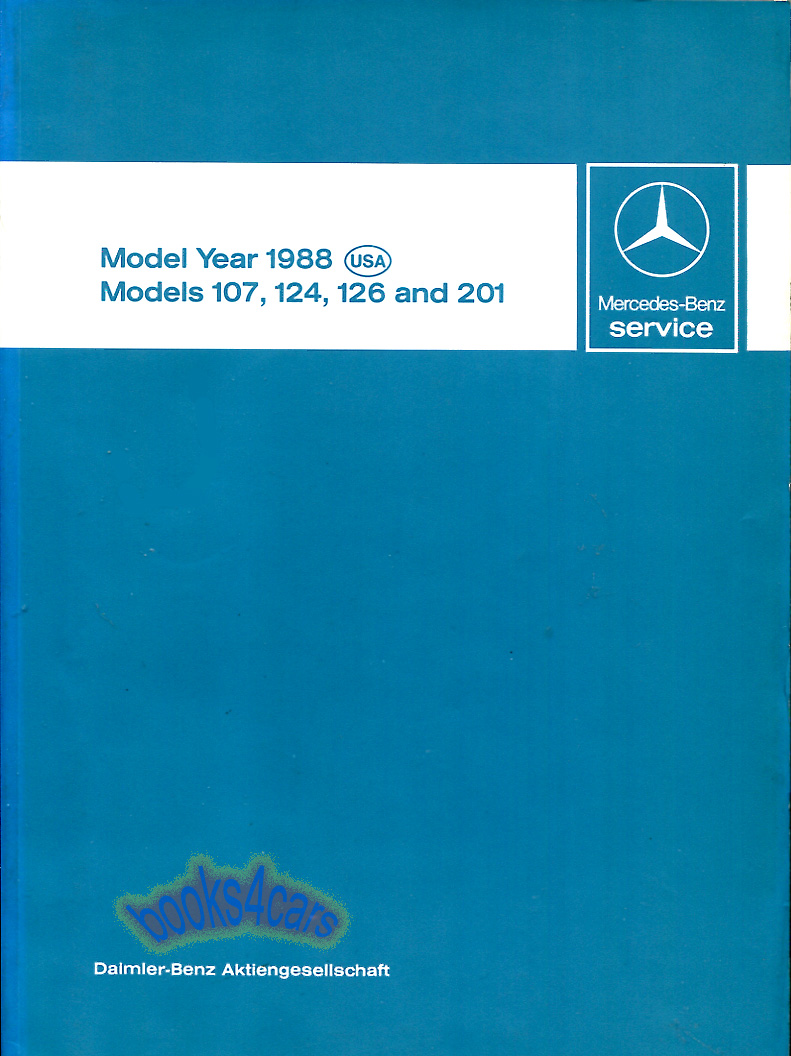 1988 Technical Introduction Shop Service Repair Manual for models 107 124 126 & 201 by Mercedes such as for 560SL 190E 300E 560SEL 420SEL