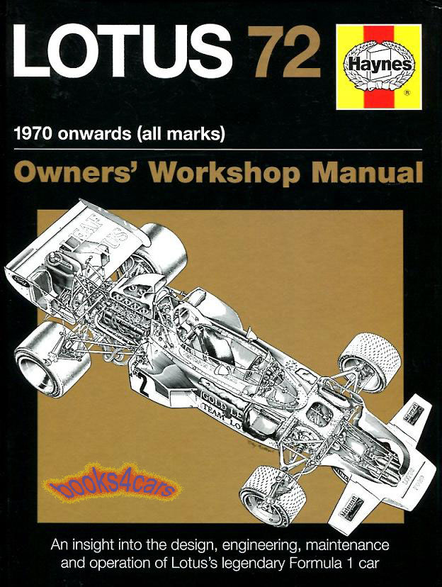 70-75 Lotus 72 by Haynes insight into Owning Racing & Maintaining by I Flagstaff in 160 hardcover pages over 300 photos