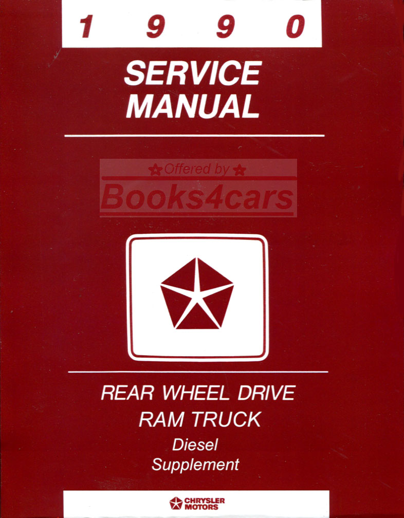 90 Ram Cummins Diesel pickup Truck shop Service Manual supplement by Dodge