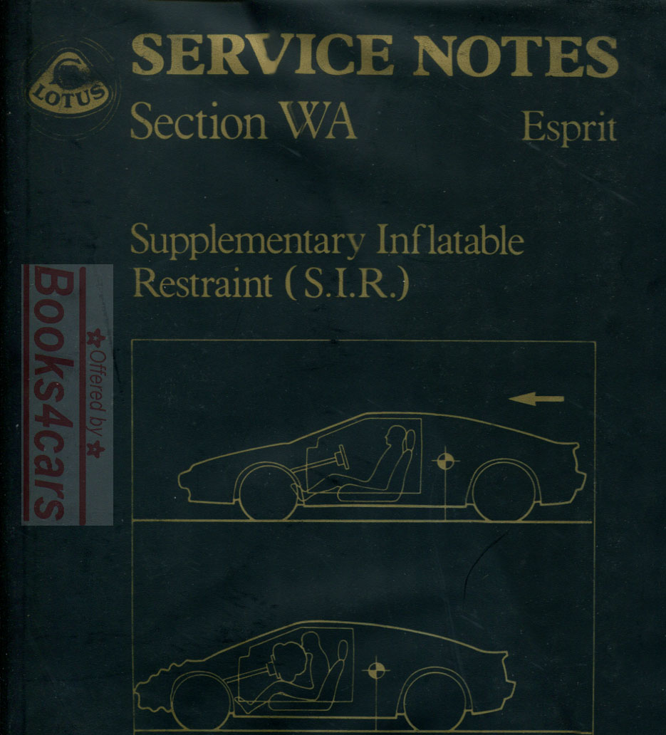 89-91 Esprit Supplementary Inflatable Restraint SIR Airbag Shop Service Notes Manual by Lotus