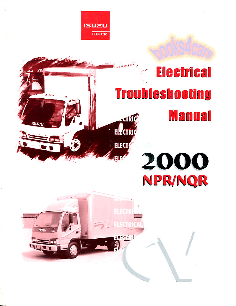 2000-2004 NPR NQR W3500 W4500 W5500 Electrical Troubleshooting Manual Forward Tiltmaster by Isuzu & GMC Truck