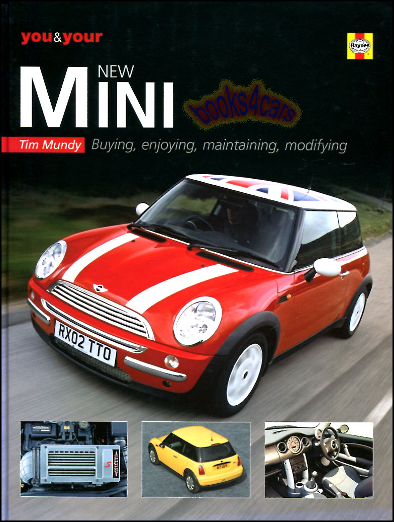 Your and Your MINI: 160 pages about the new MINI by T. Mundy