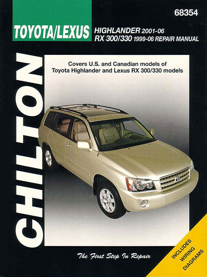 99-14 Toyota 2001-2014 Highlander and Lexus 1999-2014 RX300 RX330 Shop Service Repair Manual by Chilton Does Not include hybrid models