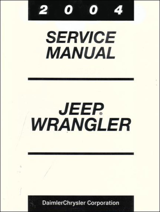 2004 Wrangler Shop Service Repair Manual by Jeep