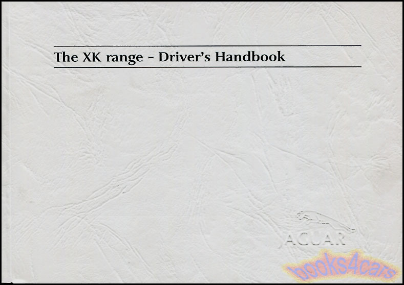 2004 XK8 & XKR Owners Handbook Manual by Jaguar an operators and users guide to vehicle functions