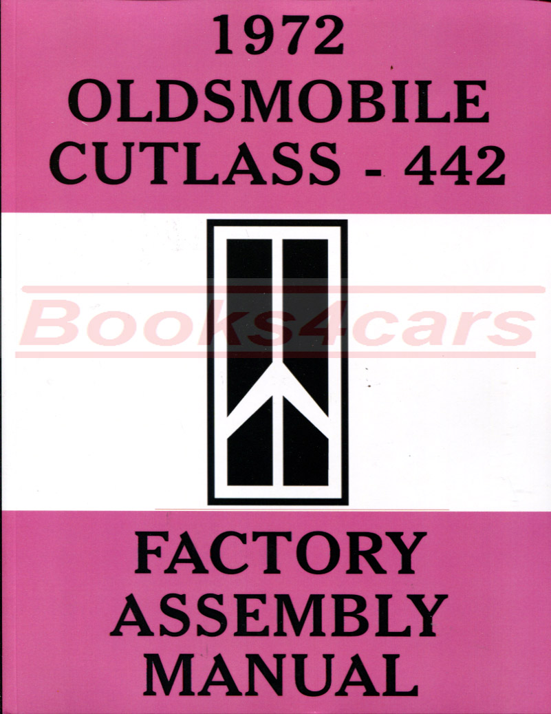 1972 Cutlass 442 Assembly Manual 72 1972 Cutlass 442 Assembly Manual 72