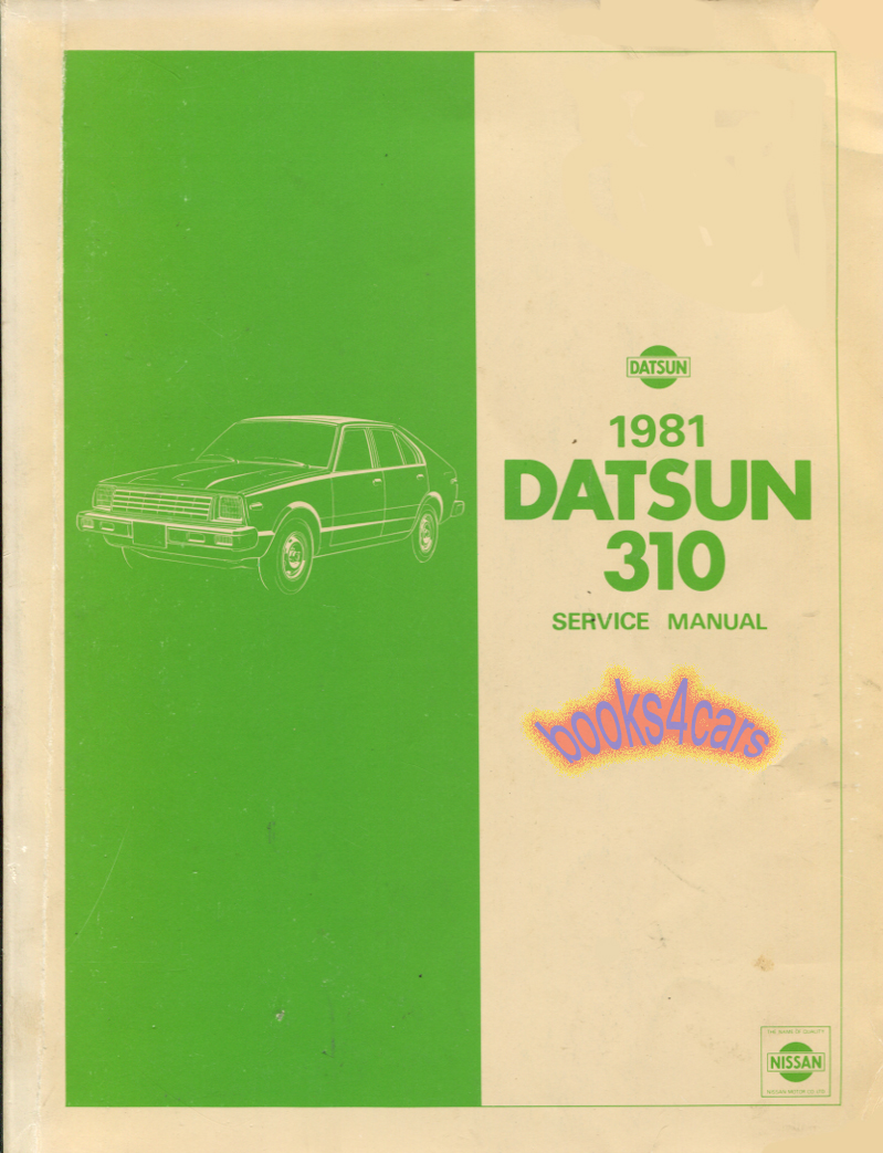 REAL BOOK by Datsun Complete Shop Service Repair Manual by Datsun for all 1981 310 models. Book is in very good condition