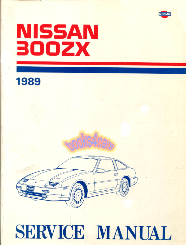 REAL ORIGINAL NISSAN BOOK Complete Shop Service Repair Manual by Nissan for all 1989 300ZX models. Large book in very good original condition
