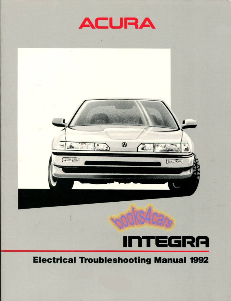 REAL LARGE HEAVY BOOK approx 300 pages Factory Original by Acura Shop Electrical Troubleshooting Service Repair Manual for all 1992 Integra models.