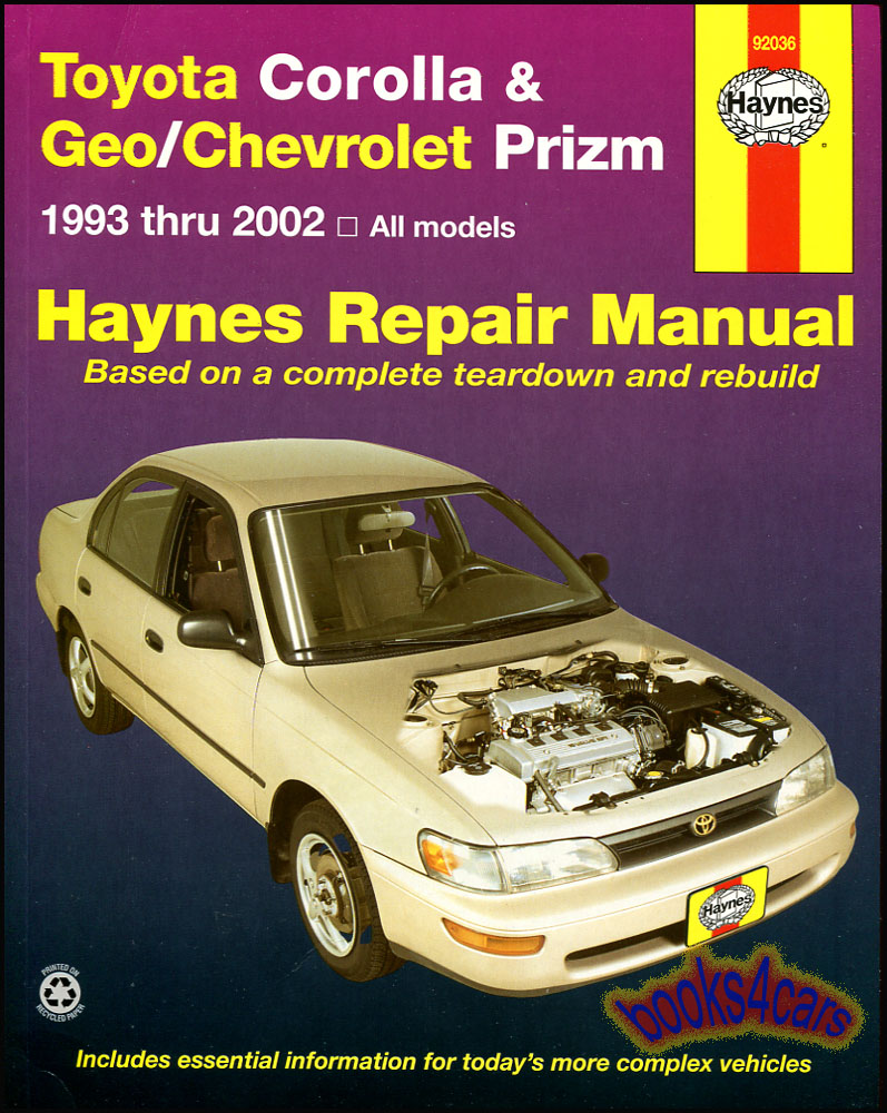 REAL BOOK over 250 page Bumper to Bumper Shop Service Repair Manual for 1993-2002 Toyota Corolla & Geo Chevrolet Prizm by Haynes, with Service & Repair ...