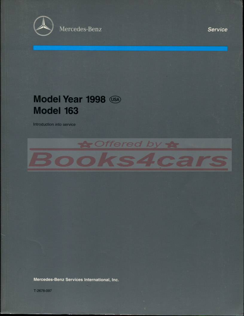 REAL BOOK Introduction Service Manual by Mercedes for Factory Trained Mercedes Dealership Technicians published at the introduction of the all new W163 ML ...