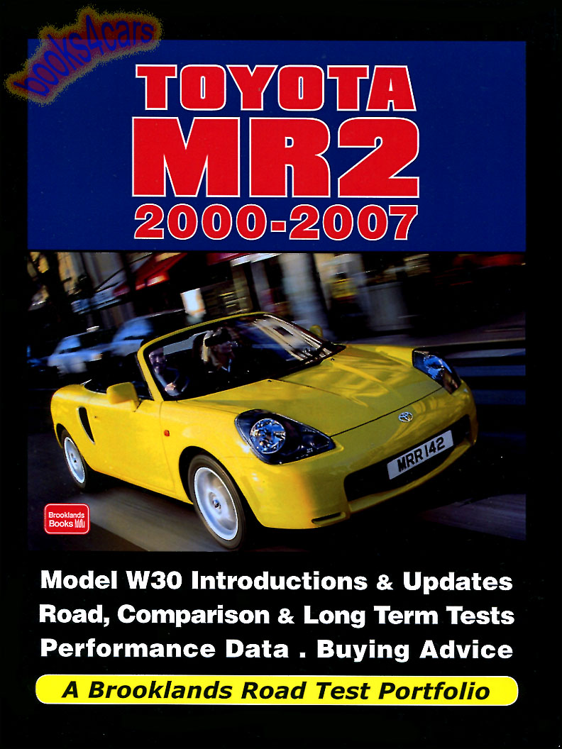 REAL BOOK 160 pages all about 2000-2007 Toyota MR2 including Spyder Roadster compiled by RM Clarke with Performance Data Buyers Guides Road & Comparison ...